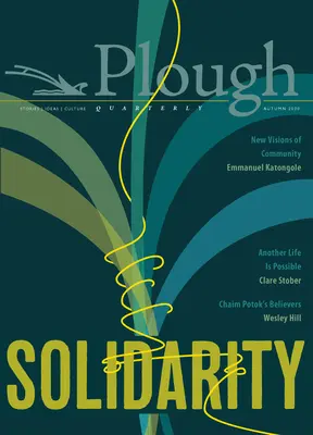 Plough Quarterly 25. szám - Szolidaritás - Plough Quarterly No. 25 - Solidarity