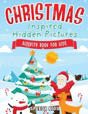 Karácsonyi ihletésű Rejtett képek Tevékenységkönyv gyerekeknek - Christmas-Inspired Hidden Pictures Activity Book for Kids