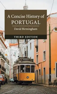 Portugália tömör története - A Concise History of Portugal