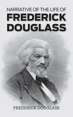 Frederick Douglass életének elbeszélése - Narrative of the Life of Frederick Douglass