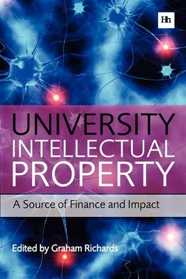 Egyetemi szellemi tulajdon: A finanszírozás és a hatás forrása - University Intellectual Property: A Source of Finance and Impact