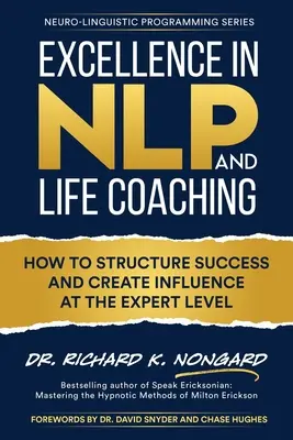 Kiválóság az NLP-ben és az életvezetési tanácsadásban - Excellence in NLP and Life Coaching