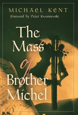 Michel testvér miséje - The Mass of Brother Michel