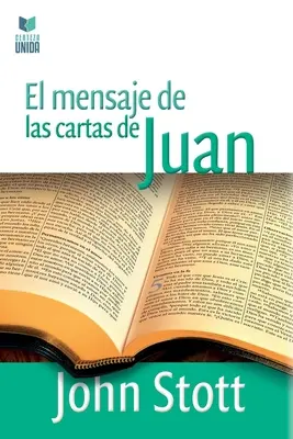 El Mensaje de Las Cartas de Juan