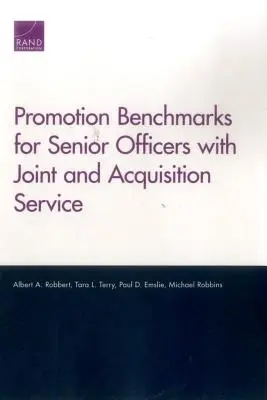 Előléptetési referenciaértékek a közös és beszerzési szolgálatot teljesítő főtisztek számára - Promotion Benchmarks for Senior Officers with Joint and Acquisition Service