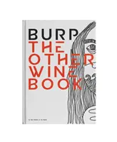 Böfögés: A másik boroskönyv - Burp: The Other Wine Book