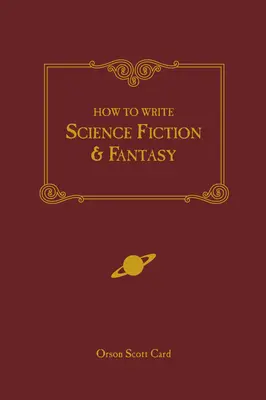 Hogyan írjunk sci-fit és fantasy-t - How to Write Science Fiction & Fantasy