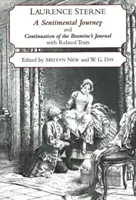 Érzelmes utazás Franciaországban és Itáliában és a Bramine naplójának folytatása - Kapcsolódó szövegekkel - Sentimental Journey Through France and Italy and Continuation of the Bramine's Journal - With Related Texts