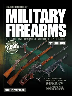 A katonai lőfegyverek szabványkatalógusa, 9. kiadás: The Collector's Price & Reference Guide: The Collector's Price & Reference Guide - Standard Catalog of Military Firearms, 9th Edition: The Collector's Price & Reference Guide