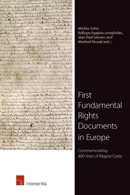 Az első alapjogi dokumentumok Európában: Megemlékezés a Magna Carta 800 éves évfordulójáról - First Fundamental Rights Documents in Europe: Commemorating 800 Years of Magna Carta