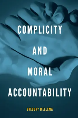 Bűnrészesség és erkölcsi felelősségre vonás - Complicity and Moral Accountability