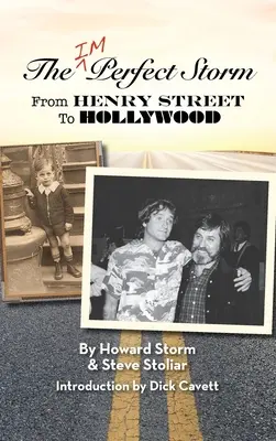 A tökéletlen vihar: A Henry Streetről Hollywoodba (kemény kötés) - The Imperfect Storm: From Henry Street to Hollywood (hardback)