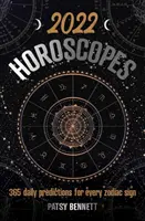 2022 Napi horoszkópok - 365 napi jóslat minden csillagjegyhez - 2022 Daily Horoscopes - 365 daily predictions for every zodiac sign