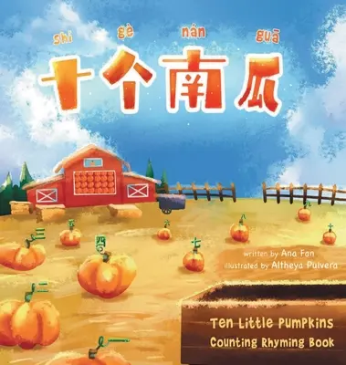 Shi Ge Nan Gua Tíz kicsi tök - Shi Ge Nan Gua Ten Little Pumpkins