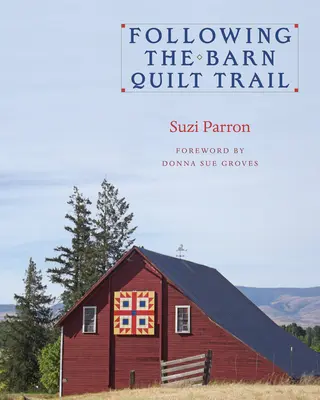 A pajtapaplan nyomában - Following the Barn Quilt Trail