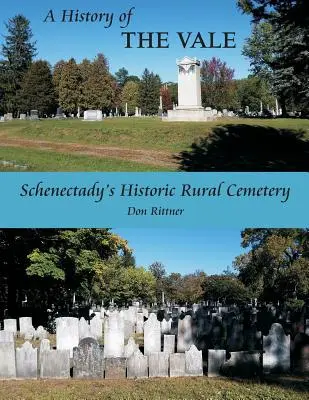 A Vale története: Schenectady történelmi vidéki temetője - A History of the Vale: Schenectady's Historic Rural Cemetery