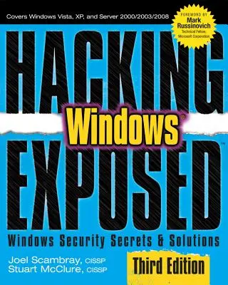 Hacking Exposed Windows: Microsoft Windows biztonsági titkok és megoldások, harmadik kiadás - Hacking Exposed Windows: Microsoft Windows Security Secrets and Solutions, Third Edition