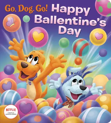 Boldog Ballentine napot! (Netflix: Hajrá, kutya! Hajrá!) - Happy Ballentine's Day! (Netflix: Go, Dog. Go!)