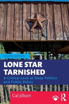 Lone Star Tarnished: A Critical Look at Texas Politics and Public Policy