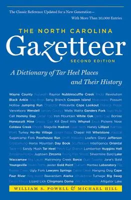 Az Észak-Karolina földrajzi névjegyzék, 2. kiadás: A Tar Heel helyek és történelmük szótára - The North Carolina Gazetteer, 2nd Ed: A Dictionary of Tar Heel Places and Their History