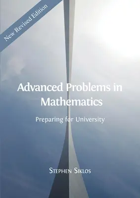 Haladó problémák a matematikában: Felkészülés az egyetemre - Advanced Problems in Mathematics: Preparing for University