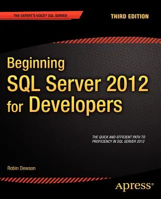 Az SQL Server 2012 kezdetei fejlesztőknek - Beginning SQL Server 2012 for Developers