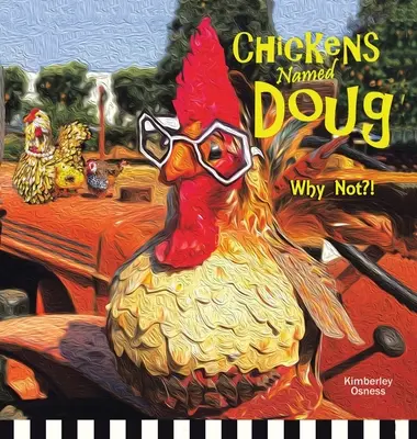 Doug nevű csirkék - Chickens Named Doug