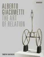 Alberto Giacometti - A viszonyulás művészete - Alberto Giacometti - The Art of Relation