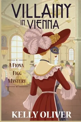 Gonoszság Bécsben: A Fiona Figg Mystery - Villainy in Vienna: A Fiona Figg Mystery