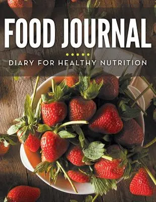 Deník pro zdravou výživu - Food Journal Diary For Healthy Nutrition