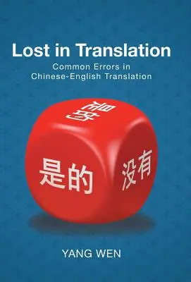 Lost in Translation (Elveszve a fordításban): Common Errors in Chinese-English Translation - Lost in Translation: Common Errors in Chinese-English Translation