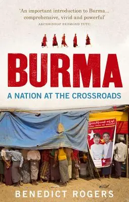 Burma - Egy nemzet válaszúton - átdolgozott kiadás - Burma - A Nation At The Crossroads - Revised Edition