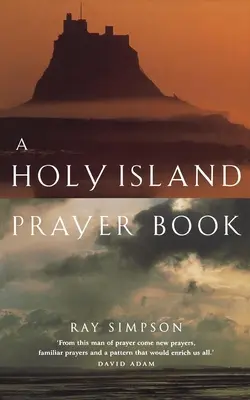 Egy szentföldi imakönyv: Imák és olvasmányok Lindesfarne-ból - A Holy Island Prayer Book: Prayers and Readings from Lindesfarne