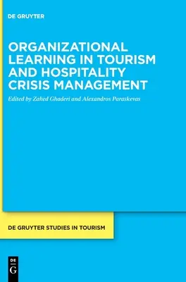 Szervezeti tanulás a turizmus és a vendéglátás válságkezelésében - Organizational Learning in Tourism and Hospitality Crisis Management