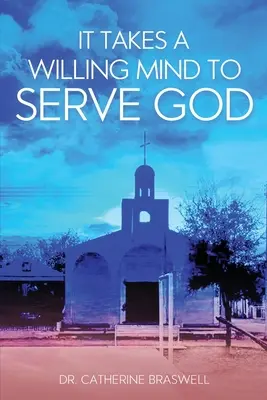 Isten szolgálatához készséges elme szükséges - It Takes a Willing Mind to Serve God