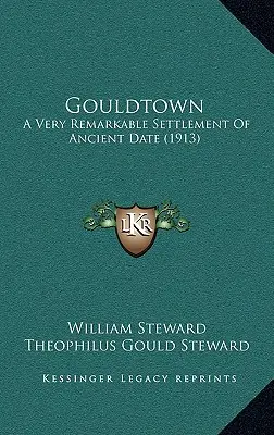 Gouldtown: A Very Remarkable Settlement Of Ancient Date (1913)