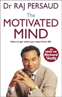 Motivált elme - Hogyan szerezd meg az élettől, amit akarsz - Motivated Mind - How to get what you want from life