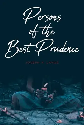 A legjobb óvatosság emberei - Persons of the Best Prudence