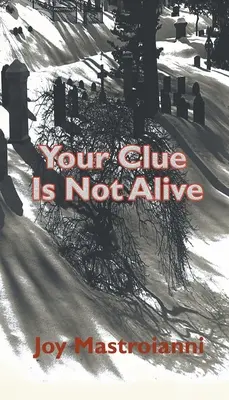 A nyomod nem él - Your Clue Is Not Alive