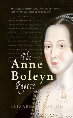 A Boleyn Anna-iratok - The Anne Boleyn Papers