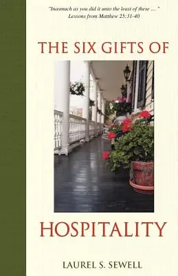 A vendégszeretet hat ajándéka - The Six Gifts of Hospitality