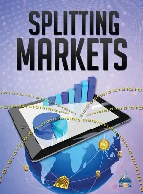 Splitting Markets: Pénzügyek megértése - Splitting Markets: Understanding Finance