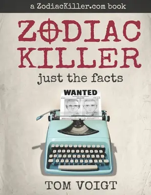 Zodiákus gyilkos: Csak a tények - Zodiac Killer: Just the Facts