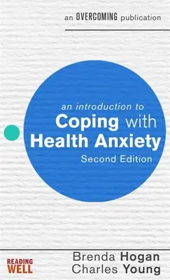 Bevezetés az egészségügyi szorongással való megküzdésbe - An Introduction to Coping with Health Anxiety