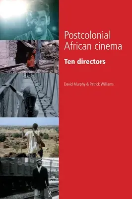 Posztkoloniális afrikai film: Tíz rendező - Postcolonial African Cinema: Ten Directors