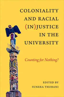 Gyarmatosítás és faji (in)igazságosság az egyetemen: Counting for Nothing? - Coloniality and Racial (In)Justice in the University: Counting for Nothing?