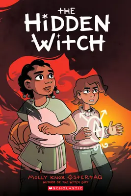 A rejtett boszorkány: (A boszorkányfiú-trilógia #2) - The Hidden Witch: A Graphic Novel (the Witch Boy Trilogy #2)