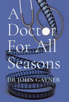 A Doctor For All Seasons