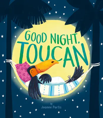 Jó éjt, Toucan - Good Night, Toucan