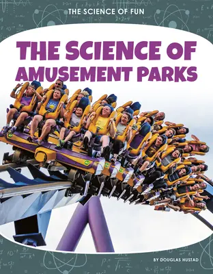 A vidámparkok tudománya - The Science of Amusement Parks